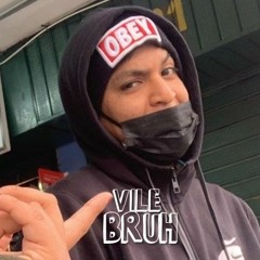 VILE BRUH - Tan Solito Ft. Simia Killer X Kick Face