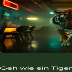 Geh wie ein Tiger (extended)