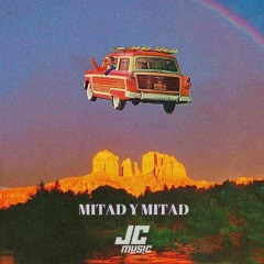 MITAD Y MITAD JC MUSIC 2022 MASHUP PVT -  FREE DOWNLOAD