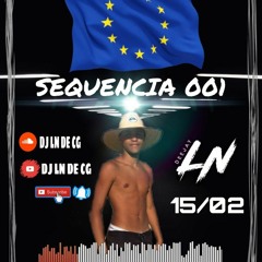 SEQUÊNCIA 001 DJ LN DE CG / SEM LOCUÇÃO