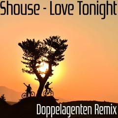 Shouse Love Tonight (Doppelagenten Remix)
