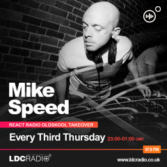 Mike Speed | LDC Radio 97.8FM Leeds | React Radio Oldskool Takeover | 220922 | 10pm-1am | Show 017