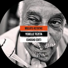 Mulatu Astatke - Yegelle Tezeta (Shosho Edit)