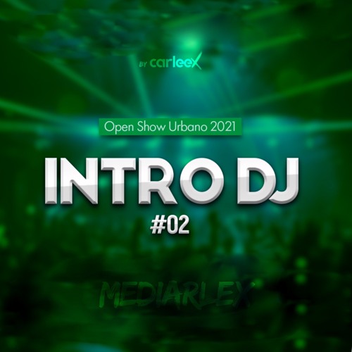 Intro Show Urbano 2021 #02 - CARLEEX