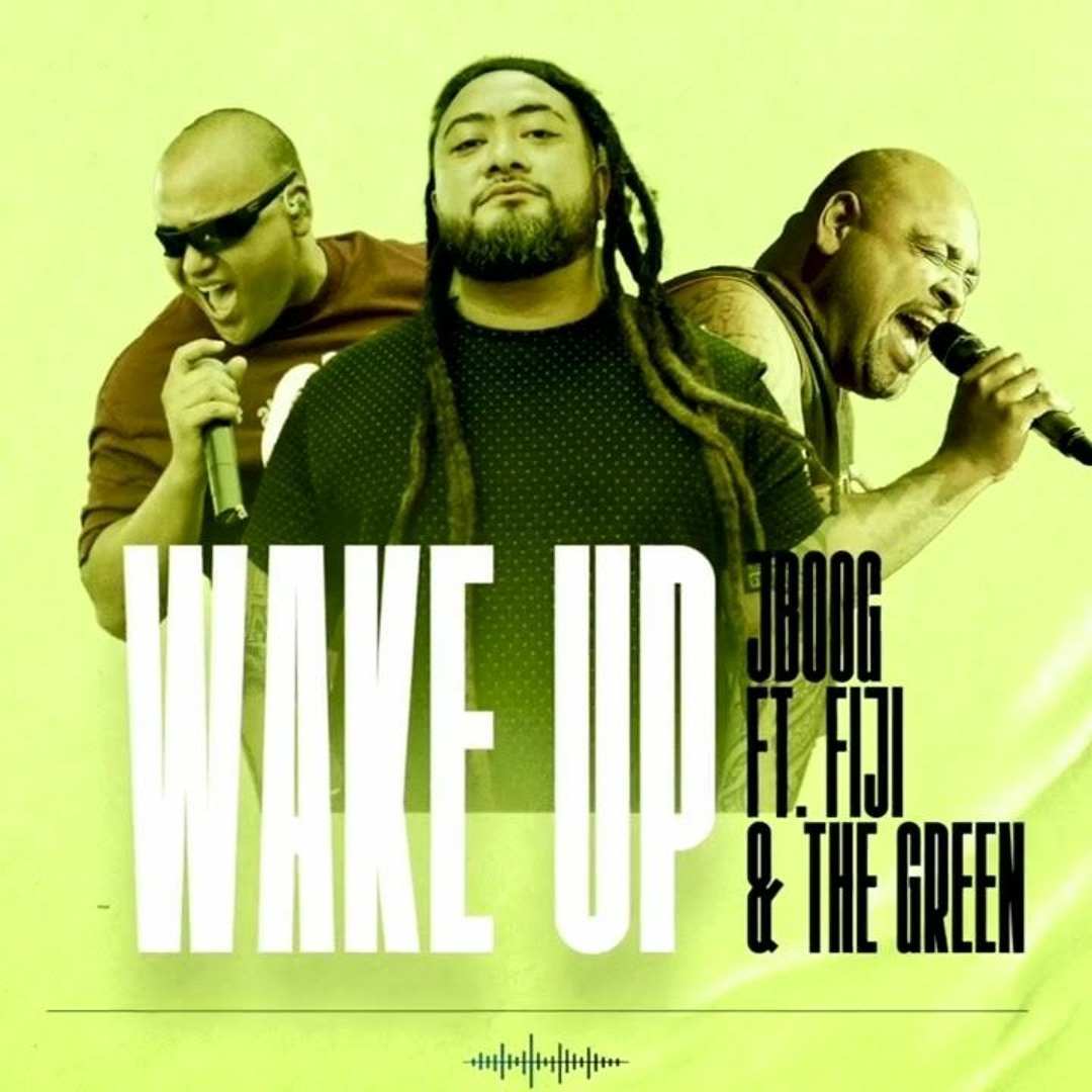 Stream J Boog Feat. Fiji & Caleb Keolanui (The Green) - Wake Up