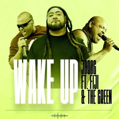 J Boog Feat. Fiji & Caleb Keolanui (The Green) - Wake Up [Unreleased]