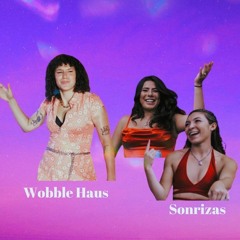 If Love Is A Skill Remix -- Wobble Haus X Sonrizas Flip