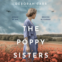 The Poppy Sisters, By Deborah Carr, Read by Kate O’Sullivan