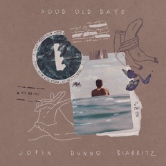 Jopin, Duno, Biarritz - Good Old Days