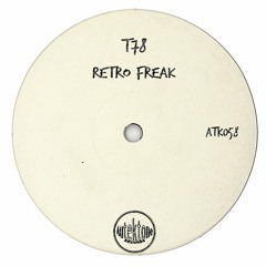 ATK058 - T78 "Retro Freak" (Preview)(Autektone Records)(Out Now)