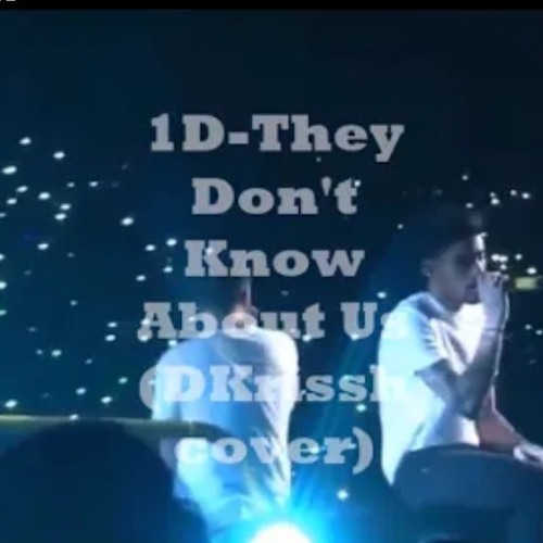 One Direction They Don T Know About Us Dkrissh Cover By Dkrissh One Direction They Don T Know About Us Dkrissh Cover By Dkrissh