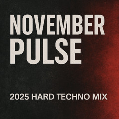 November Pulse - 2025 Hard Techno Mix