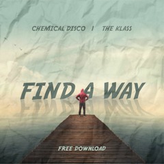 Chemical Disco, The Klass - Find A Way (Original Mix)