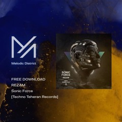 FREE DOWNLOAD: REZAM - Sonic Force