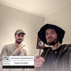 UPSTAIRS/DOWNSTAIRS | w/ Pugilist & Della | 20.06.25