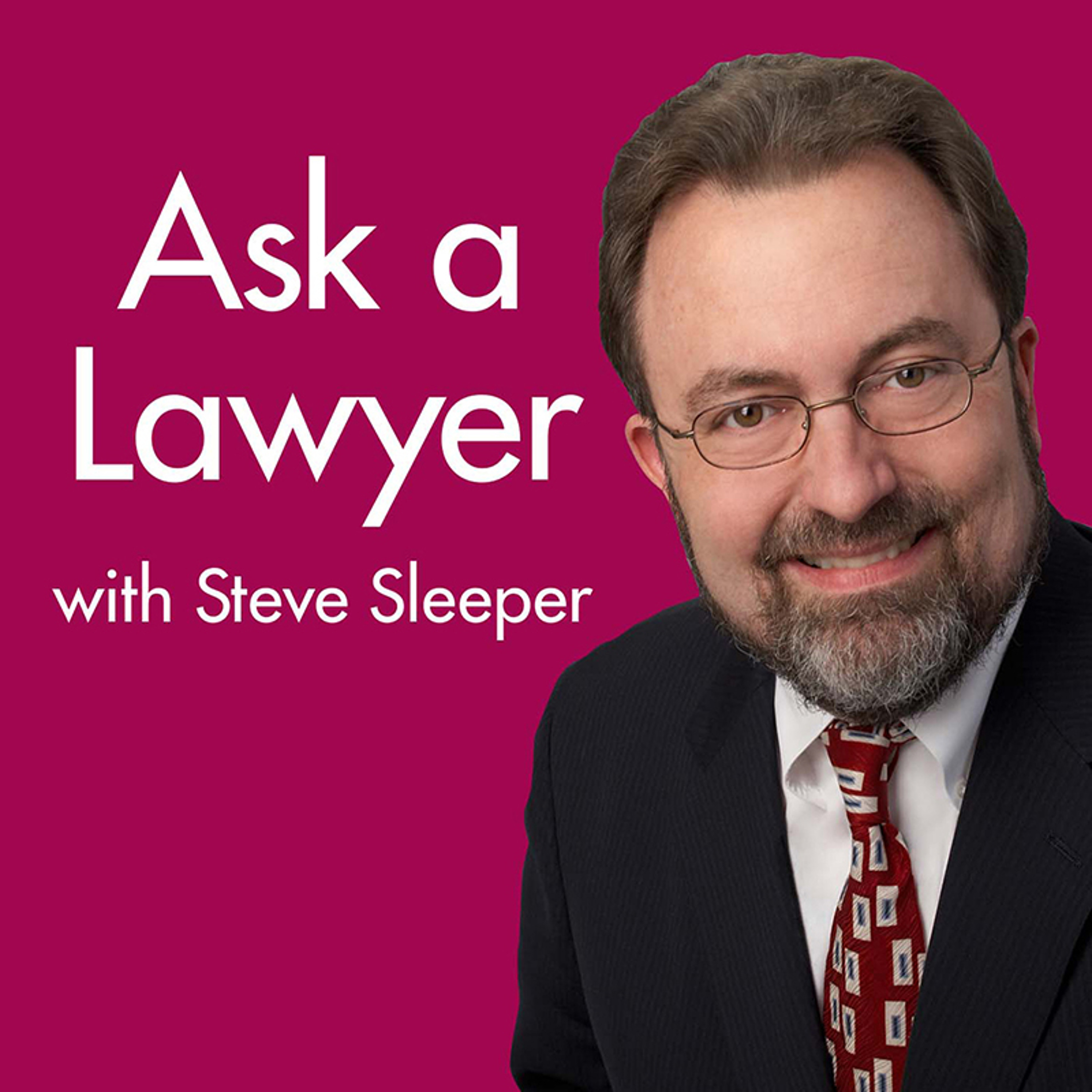 Ask a  Lawyer with Steve Sleeper
