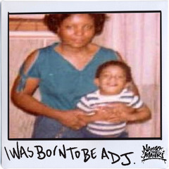 I Was Born To Be A DJ