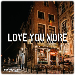 Love You More