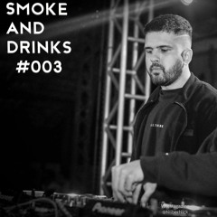 Smoke And Drinks #003