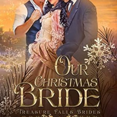 View KINDLE 💛 Our Christmas Bride: Western Historical Romance in a Small Mountain To
