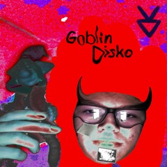 Goblin Disko