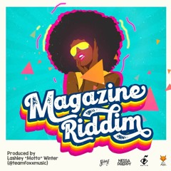 Magazine Riddim Mix (Nessa Preppy, Skinny Fabulous & Motto!)(Soca 2023)