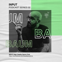 INPUT Podcast Series 02 by Baum