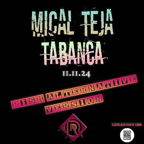 Mical Teja- Tabanca (RISH ALTERNATIVE VERSION)