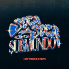 SOCA SOCA DO SUBMUNDO - DJ GBR, Victor Lou e MC Theuzyn