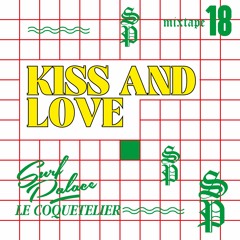 Surf Palace x Le Coquetelier // Kiss & Love