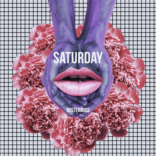 MISTERMISS - SATURDAY