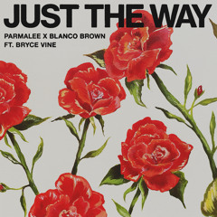 Parmalee & Blanco Brown - Just the Way (feat. Bryce Vine)