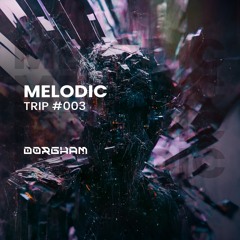 Melodic Trip #003