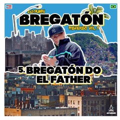 Bregatón Do El Father