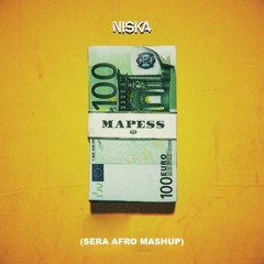 Niska - Mapess (SERA Afro Mashup)