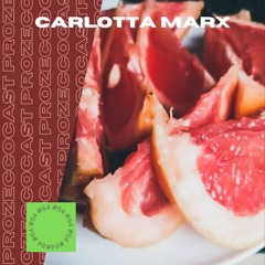 ProZeccoCast #64 Carlotta Marx