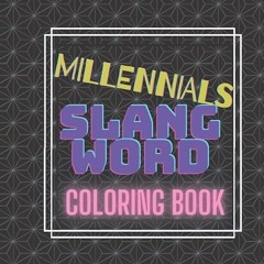 Free read✔ Millenials Slang Word Coloring Book: 50 Slang Quote With Definition Gift Ideas