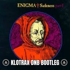 ENIGMA - SADENESS (KLOTRAX BOOTLEG)