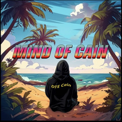 DTE Cain - Mind Of Cain (Prod by. GeoGotBands)