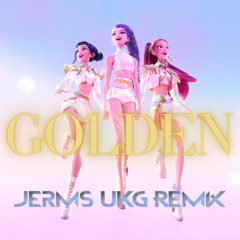 Golden (Jerms' UKG Remix) - Huntrix (pitched) (Free Download!)