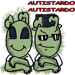 AUTISTARDO (feat.alien protagonista)