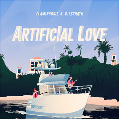 Flamingosis & Diastrata - Artificial Love