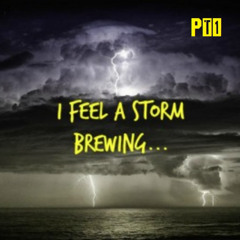 Storm is a Brewing Pt1