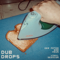 (DUB DROPS) vinyl only // DER PETER  B2B  MARC HEUN