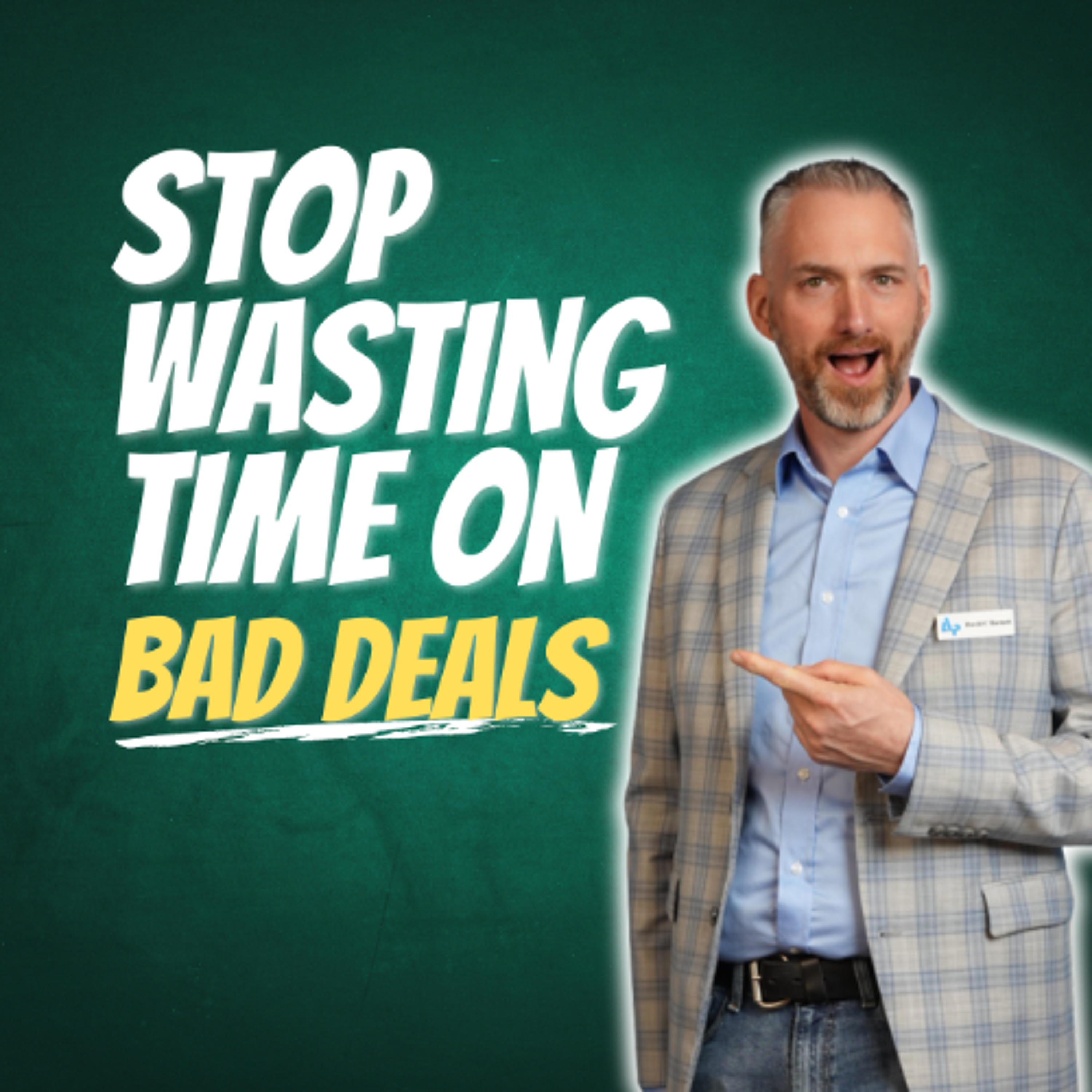 Stop Wasting Time on Bad Deals (Use These 4 Tools)