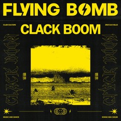 Flying Buff Presents Flying Bomb - Clack Boom