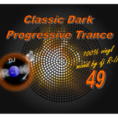 Classic dark progressive trance 100% vinyl set 49 by R-IK