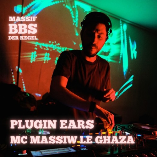 PLUGIN EARS and MC MASSIW LE GHAZA / MASSIF (BBS floor) @DERKEGEL / 22.03.2025