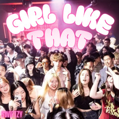 girl like that (prod. wrongway! x kagayaki)