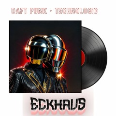 Daft Punk - Technologic (Eckhaus Remix) FREE DOWNLOAD